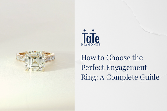 How to Choose the Perfect Engagement Ring: A Complete Guide