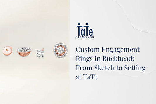 Custom Engagement Rings in Buckhead: From Sketch to Setting at TaTe